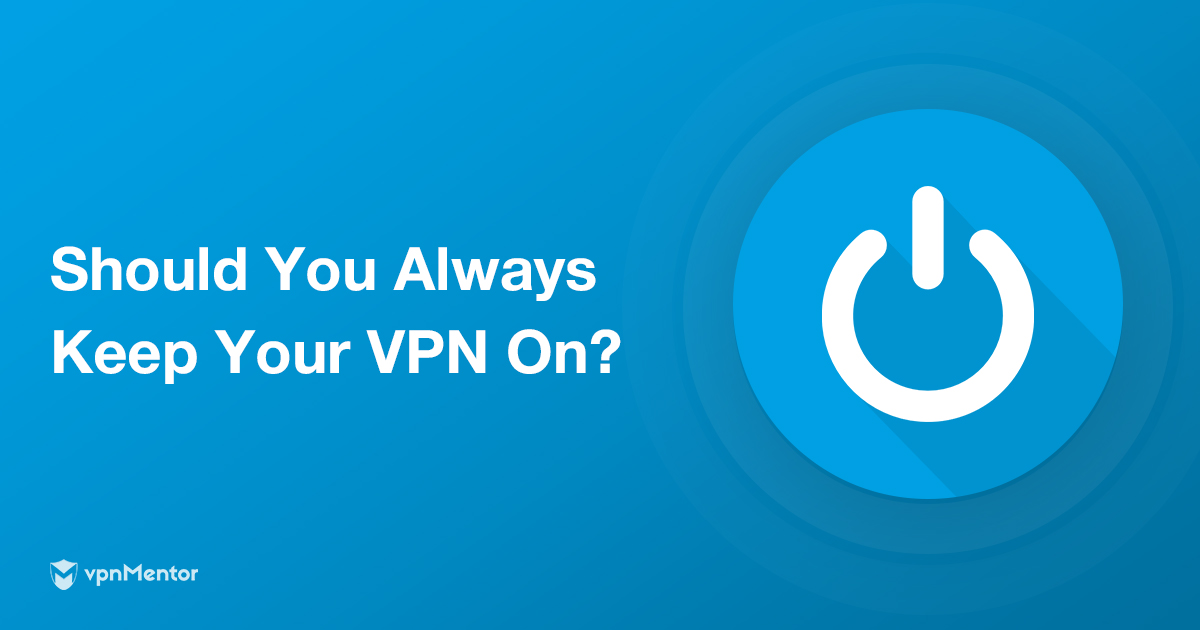 Mindig érdemes használni a VPN-t? Ez ettől a 7 dologtól függ
