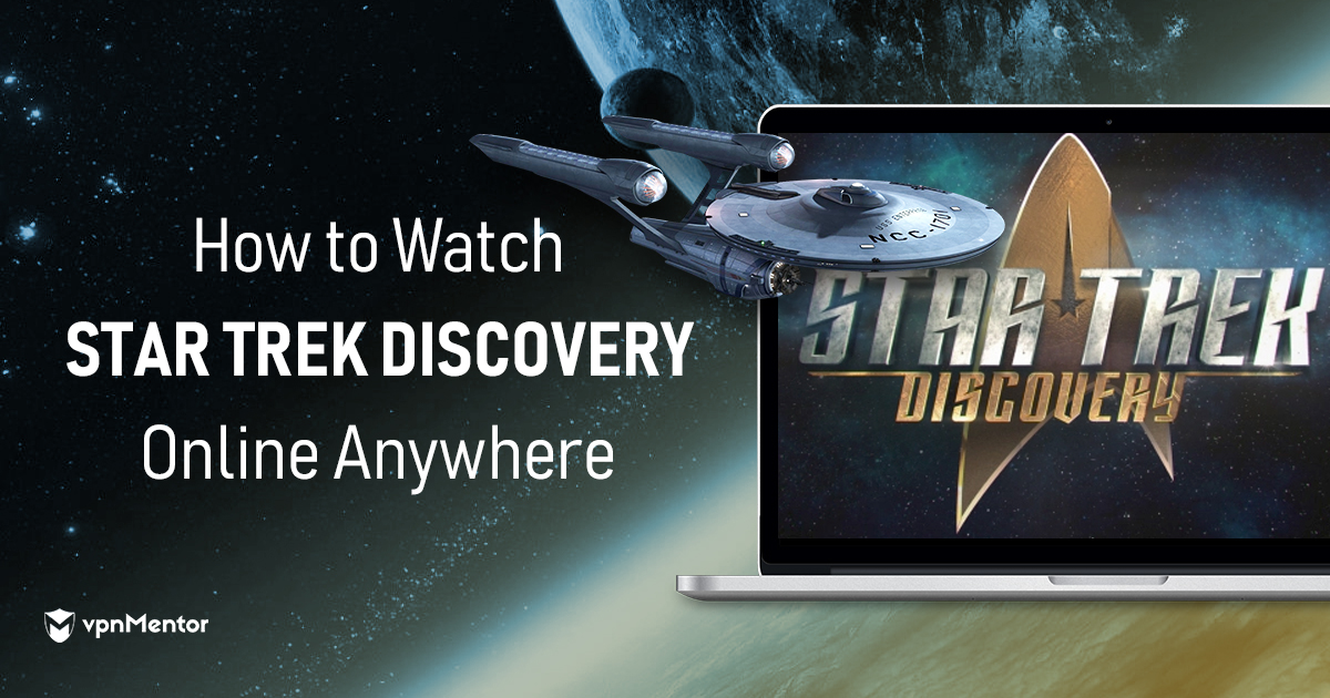 Nézd a Star Trek: Discovery-t online, bárhonnan a világról
