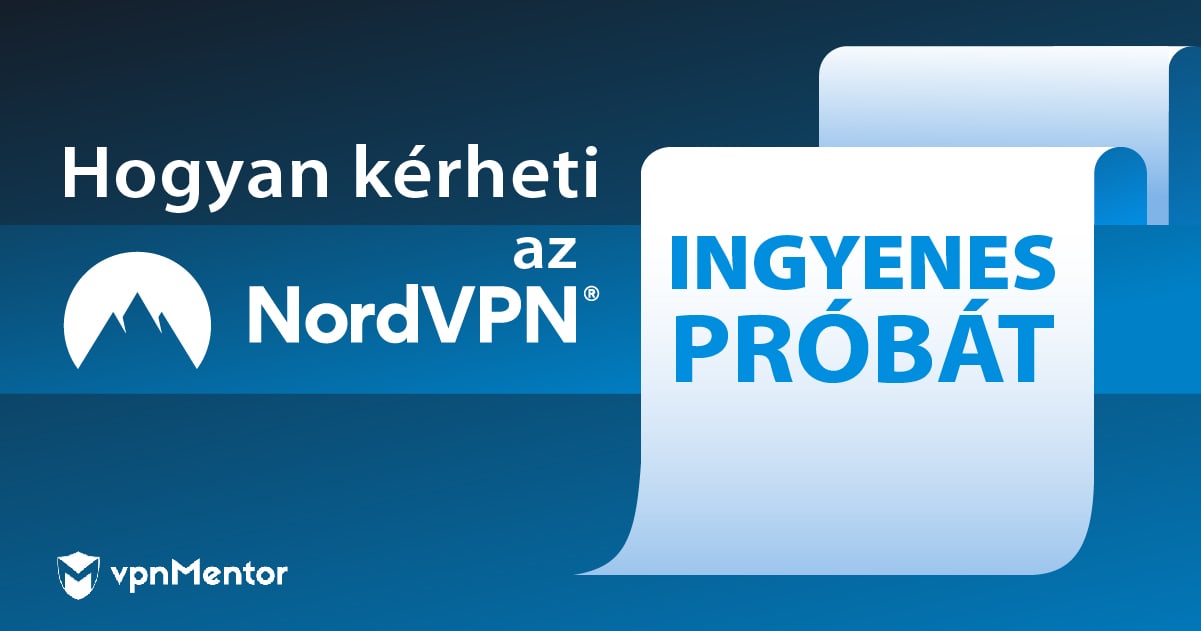 Így próbálhatja ki INGYEN a NordVPN-t: 2022, frissített hack